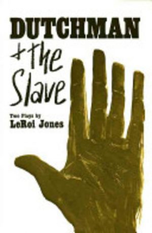 Dutchman And The Slave, Two Plays