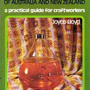 Dyes from plants of Australia and New Zealand: A practical guide for craftworkers