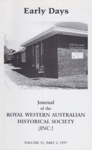 Early Days: Journal of the Royal Western Australian Historical Society Vol. 11 Part 3