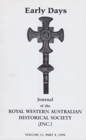 Early Days: Journal of the Royal Western Australian Historical Society Vol. 11 Part 4