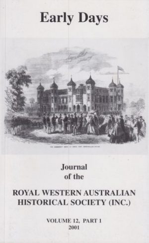 Early Days: Journal of the Royal Western Australian Historical Society Vol. 12 Part 1