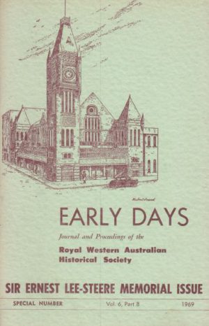 Early Days: Journal of the Royal Western Australian Historical Society Vol. 6 Part 8