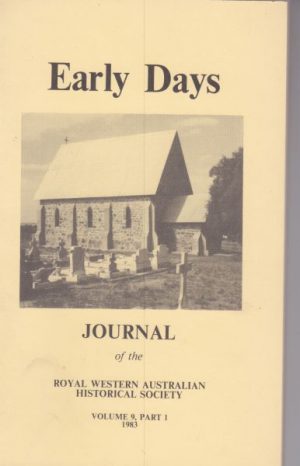 Early Days: Journal of the Royal Western Australian Historical Society Vol. 9 Part 1