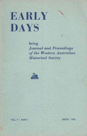 Early Days: Journal of the Royal Western Australian Historical Society Vol. V Part I