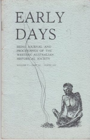 Early Days: Journal of the Royal Western Australian Historical Society Vol. V Part III