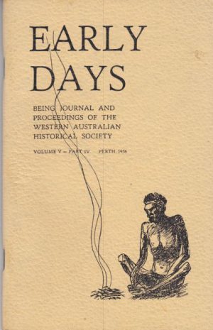 Early Days: Journal of the Royal Western Australian Historical Society Vol. V Part IV