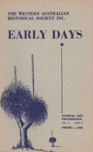 Early Days: Journal of the Royal Western Australian Historical Society Vol. VI Part V
