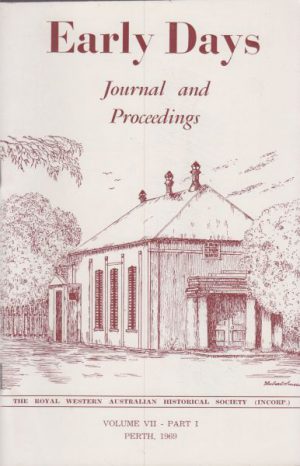 Early Days: Journal of the Royal Western Australian Historical Society Vol. VII Part I