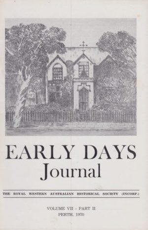 Early Days: Journal of the Royal Western Australian Historical Society Vol. VII Part II