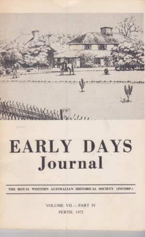 Early Days: Journal of the Royal Western Australian Historical Society Vol. VII Part IV