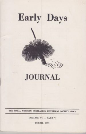 Early Days: Journal of the Royal Western Australian Historical Society Vol. VII Part V