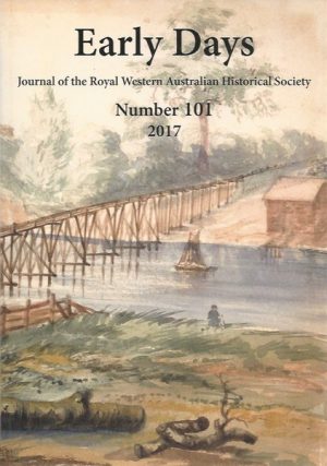 Early Days: Number 101 2017 Journal of the Royal Western Australian Historical Society