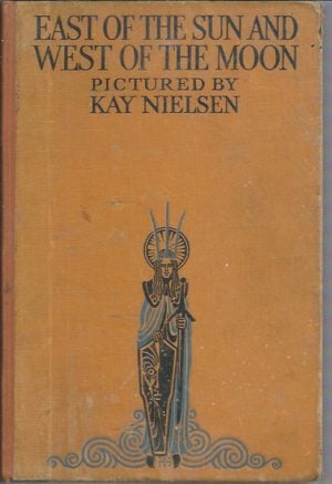 EAST OF THE SUN AND WEST OF THE MOON:  Old Tales from the North