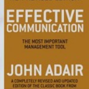 EFFECTIVE COMMUNICATION: The Most Important Management Skill of All