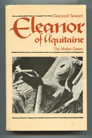 ELEANOR OF AQUITAINE: The Mother Queen