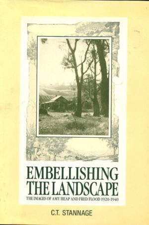 Embellishing the Landscape: The Images of Amy Heap and Fred Flood, 1920-1940