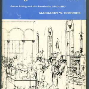 Emergence of Agricultural Science, The: Justus Liebig and the Americans, 1840-1880