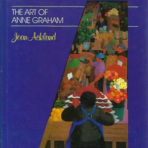 Essential Vision, An: The Art of Anne Graham