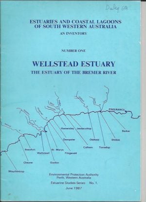 Estuarine studies series ; no. 1. inventory of information on the estuaries and coastal lagoons of south western Australia : Wellstead estuary