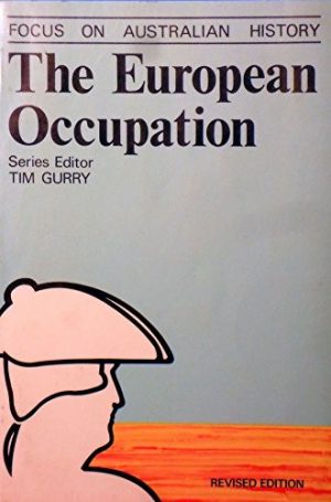 European Occupation, The. (Focus on Australian History Series)