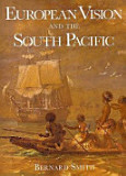 European Vision and the South Pacific, 1768-1850: A Study in the History of Art and Ideas