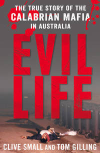 Evil Life: The true story of the Calabrian Mafia in Australia