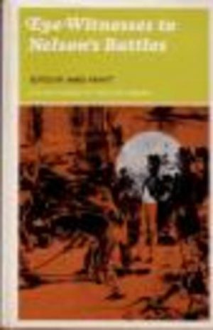 Eye-Witnesses to Nelson's Battles (Eye Witnesses to History Series)