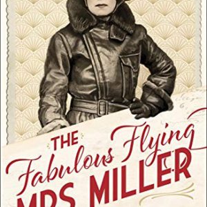 Fabulous Flying Mrs Miller, The