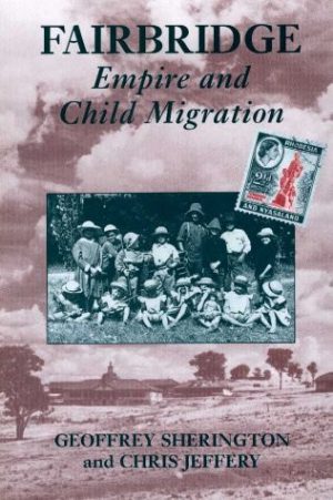 FAIRBRIDGE: Empire and Child Migration