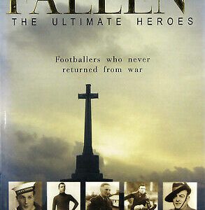 FALLEN. The Ultimate Heroes. Footballers who never returned from war.