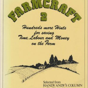 Farmcraft 2:  Hundreds More Hints for Saving Time Labour and Money on The Farm