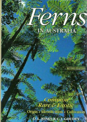 Ferns in Australia: Common Rare & Exotic Origin Identification & Cultivation