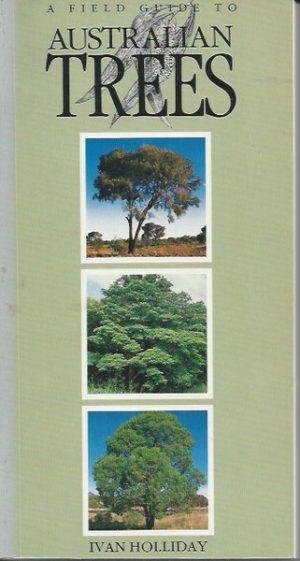 Field Guide to Australian Trees, A