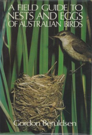 Field Guide to Nests and Eggs of Australian Birds, A