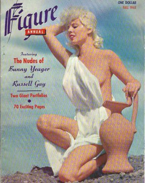 Figure Annual Fall 1963: The Nudes of Bunny Yeager and Russell Gay