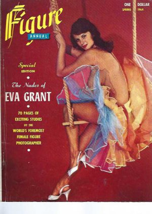 FIGURE QUARTERLY Annual Spring 1964: The Nudes of Eva Grant