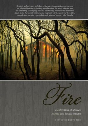 Fire: A Collection of Stories, Poems and Visual Images
