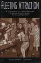 Fleeting Attraction: A Social History of Servicemen in Western Australia During the Second World War