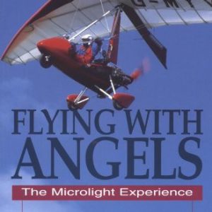 Flying with Angels: The Microlight Experience