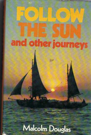 Follow the Sun, and Other Journeys