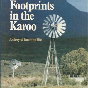 Footprints in the Karoo : A Story of Farming Life