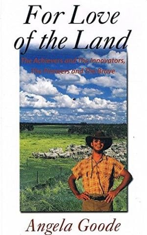 For the Love of the Land: The Achievers and the Innovators, the Battlers and the Brave