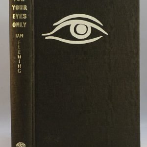 For Your Eyes Only: Five Secret Occasions in the Life of James Bond (First Edition)