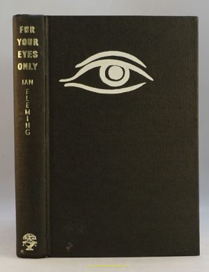 For Your Eyes Only: Five Secret Occasions in the Life of James Bond (First Edition)