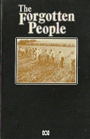 Forgotten People, The: A History of the Australian South Sea Island Community