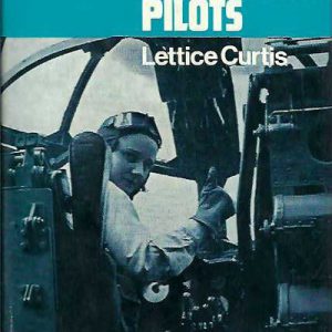 Forgotten Pilots: A Story of the Air Transport Auxiliary, 1939-45