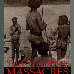 Forrest River Massacres, The