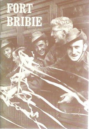 Fort Bribie: The Story of Wartime Fort Bribie and Toorbul Point, 1939-45