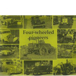Four-wheeled Pioneers: How the Motorcar Won the West