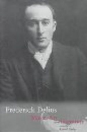 FREDERICK DELIUS : Music, Art and Literature